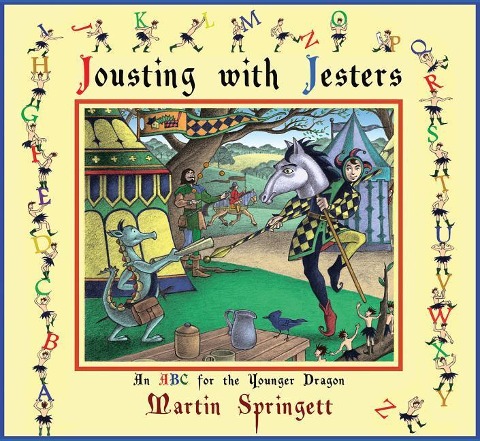 Jousting with Jesters: An ABC for the Younger Dragon