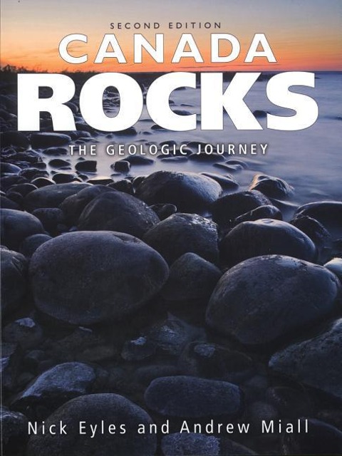 Canada Rocks: The Geologic Journey - Second Edition