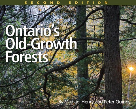 Ontarios Old Growth Forests, 2nd Edition