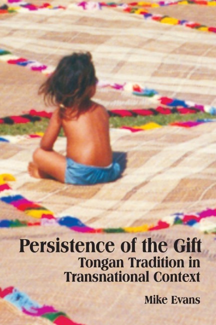 Persistence of the Gift: Tongan Tradition in Transnational Context