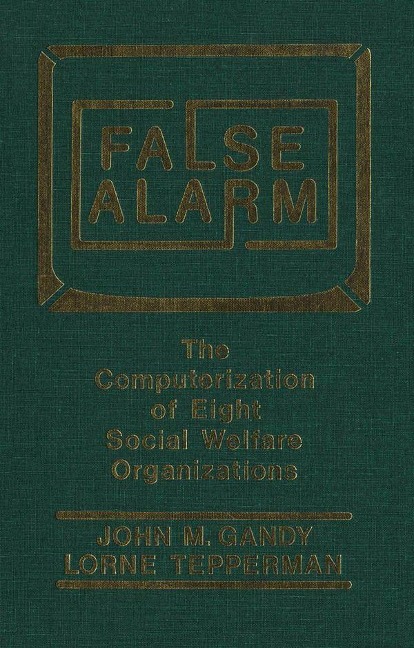False Alarm: The Computerization of Eight Social Welfare Organizations