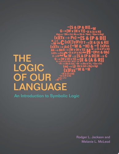 The Logic of Our Language An Introduction to Symbolic Logic
