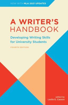 A Writers Handbook - Fourth Edition with MLA 2021 Update: Developing Writing Skills for University Students
