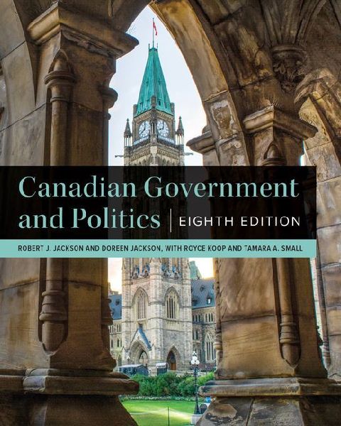 Canadian Government and Politics - Eighth Edition
