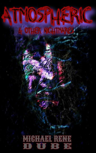 Atmospheric: And Other Nightmares