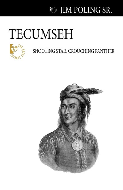 Tecumseh: Shooting Star, Crouching Panther