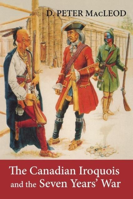 The Canadian Iroquois and the Seven Years War