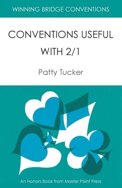 Winning Bridge Conventions: Conventions Useful with 2/1