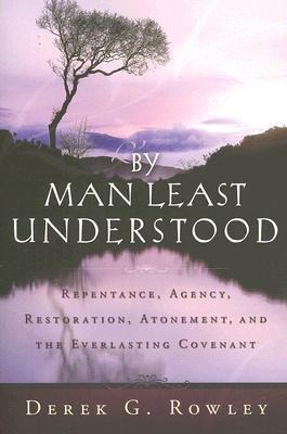 By Man Least Understood