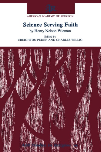 Science Serving Faith (AAR Studies in Religion, 46)