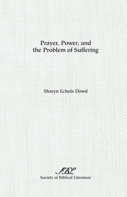 Prayer, Power, and the Problem of Suffering