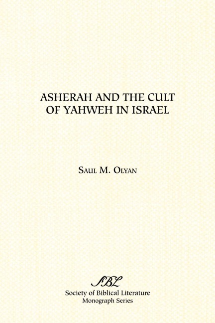Asherah and the Cult of Yahweh in Israel