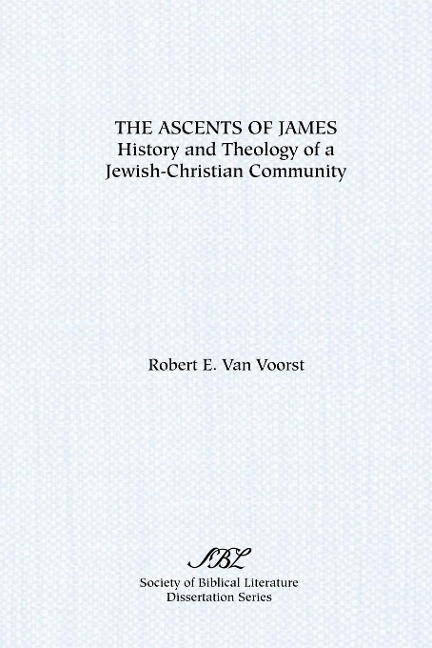 The Ascents of James: History and Theology of a Jewish-Christian Community