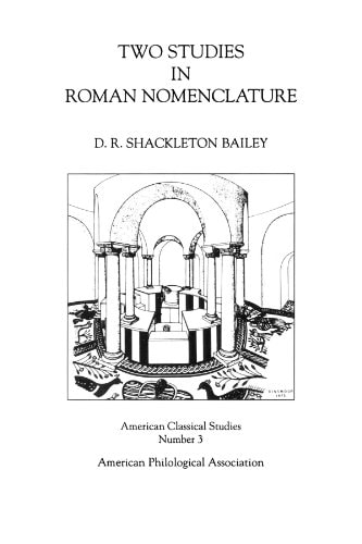 Two Studies in Roman Nomenclature (Society for Classical Studies American Classical Studies, No. 3)
