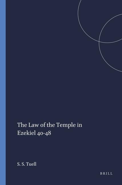 The Law of the Temple in Ezekiel 40-48
