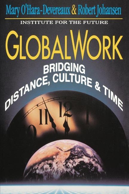 Globalwork: Bridging Distance, Culture, & Time