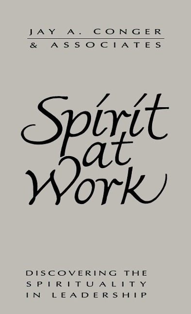 Spirit at Work: Overcoming the Ideology of Comfort and the Tyranny of Custom