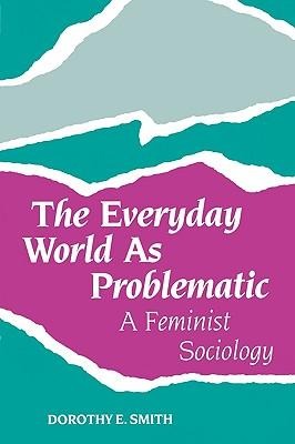 The Everyday World as Problematic: Stories of a Womans Power