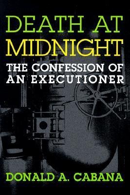 Death at Midnight: The Confession of an Executioner