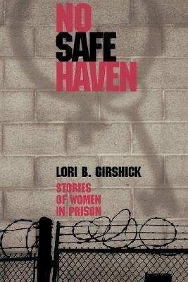 No Safe Haven: Stories of Women in Prison