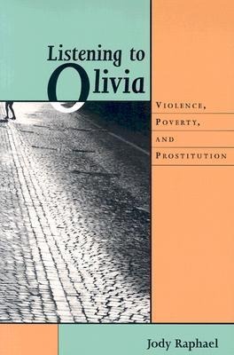 Listening to Olivia: Violence, Poverty, and Prostitution
