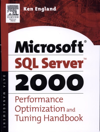The Microsoft SQL Server 2000 Performance Optimization and Tuning Handbook