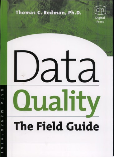 Data Quality The Field Guide