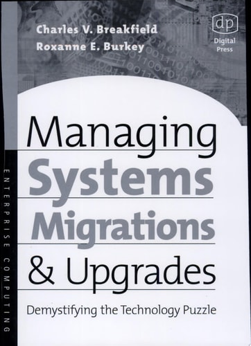 Managing Systems Migrations and Upgrades Demystifying the Technology Puzzle