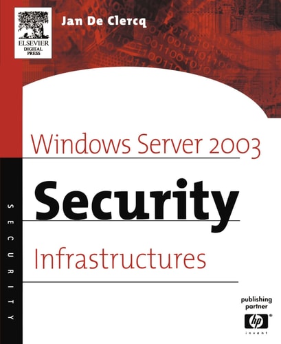 Windows Server 2003 Security Infrastructures: Core Security Features (HP Technologies)