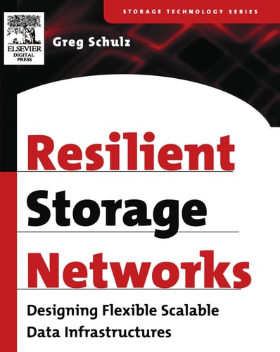 Resilient Storage Networking Designing Flexible Scalable Data Infrastructures