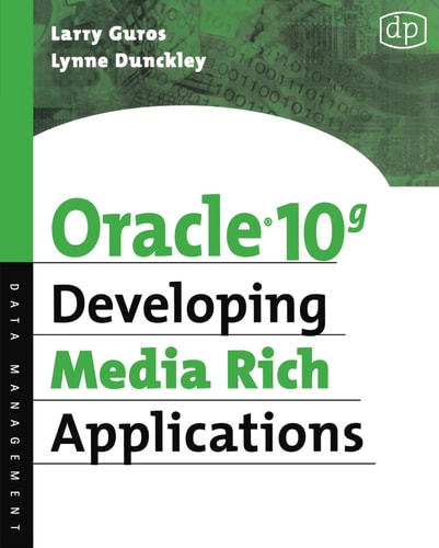 Oracle 10g Developing Media Rich Applications