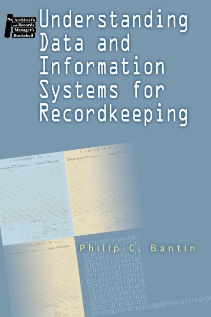 Understanding Data and Information Systems for Recordkeeping