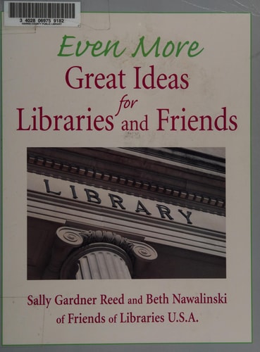 Even More Great Ideas for Libraries and Friends