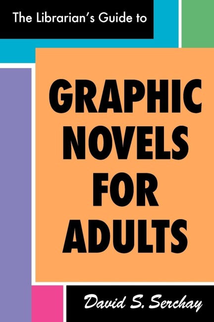 The Librarians Guide to Graphic Novels for Adults