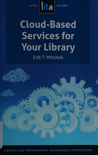 Cloud-Based Services for Your Library A LITA Guide