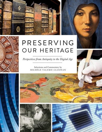 Preserving Our Heritage Perspectives from Antiquity to the Digital Age