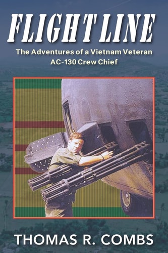 Flight Line The Adventures of a Vietnam-Era Ac-130 Crew Chief
