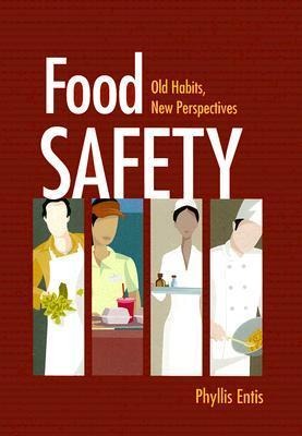 Food Safety: Old Habits, New Perspectives