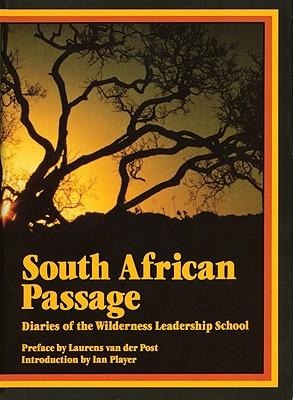 South African Passage: Diaries of the Wilderness Leadership School
