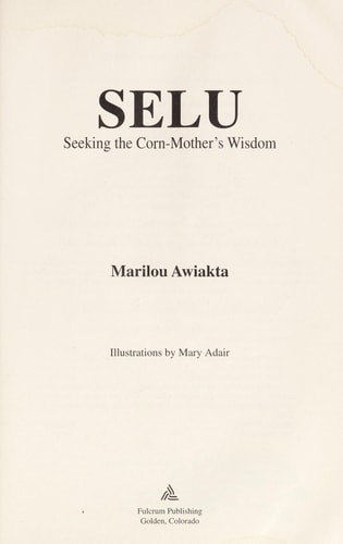 Selu Seeking the Corn-Mother's Wisdom