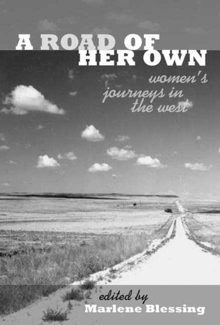 A Road of Her Own: Womens Journeys in the West
