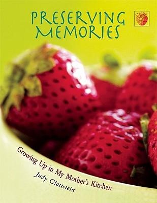 Preserving Memories: Growing Up in My Mother's Kitchen