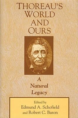 Thoreaus World and Ours: A Natural Legacy