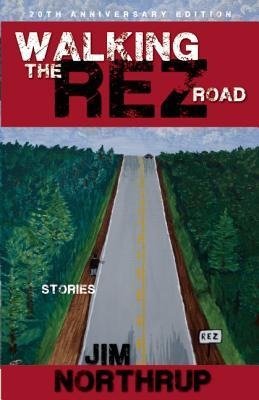 Walking Rez Road: Stories