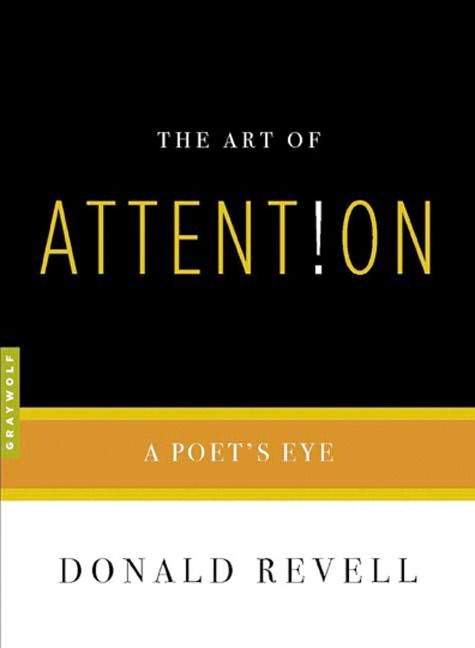 The Art of Attention: A Poets Eye