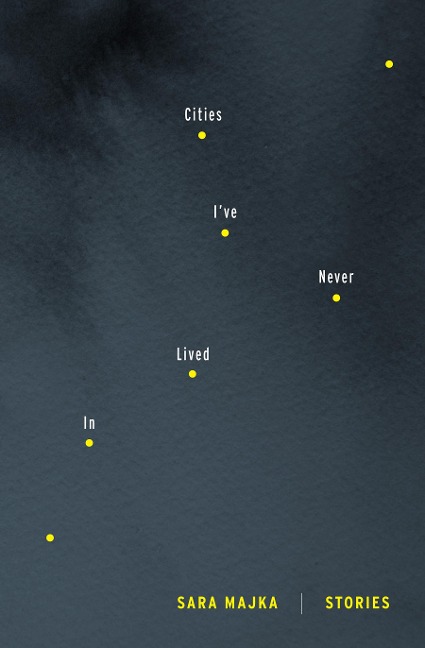 Cities Ive Never Lived in: Stories