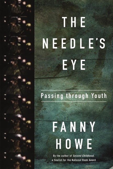The Needles Eye: Passing Through Youth