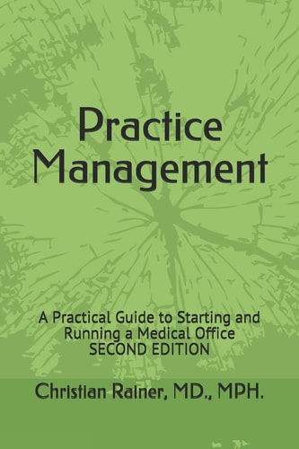 Practice Management A Practical Guide to Starting and Running a Medical Office