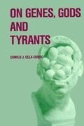 On Genes, Gods and Tyrants: The Biological Causation of Morality