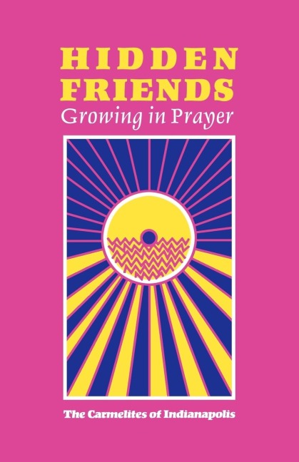Hidden Friends: Growing in Prayer